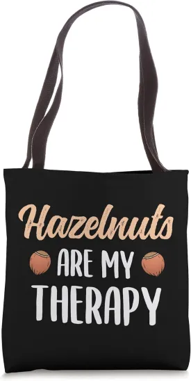 Hazelnuts Are My Therapy Tote Bag